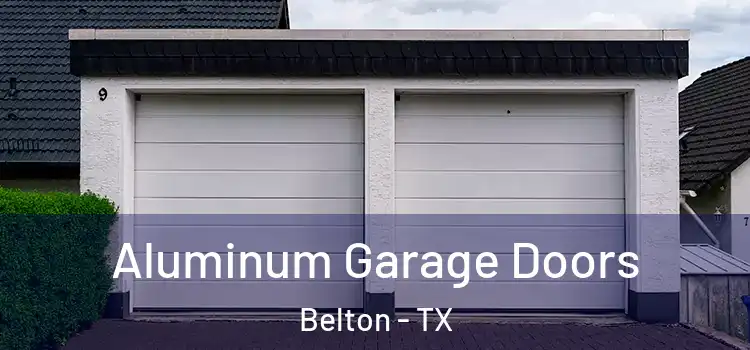  Aluminum Garage Doors Belton - TX