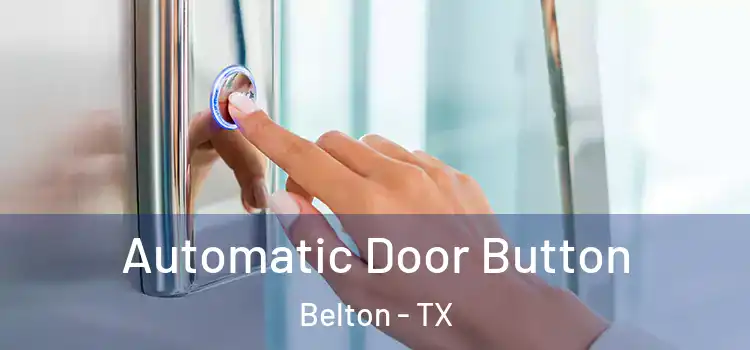  Automatic Door Button Belton - TX
