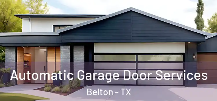 Automatic Garage Door Services Belton - TX