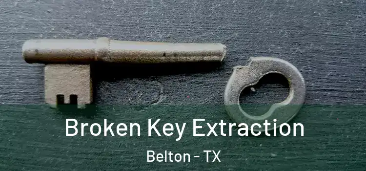  Broken Key Extraction Belton - TX