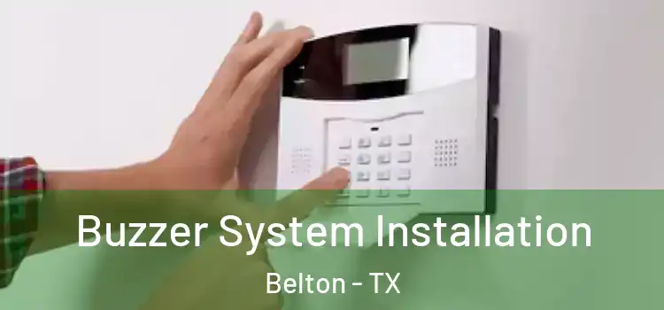  Buzzer System Installation Belton - TX