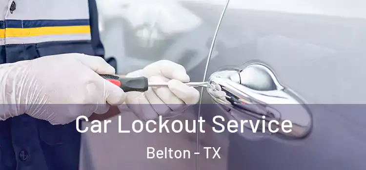  Car Lockout Service Belton - TX