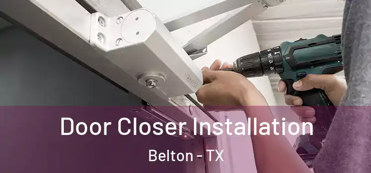  Door Closer Installation Belton - TX