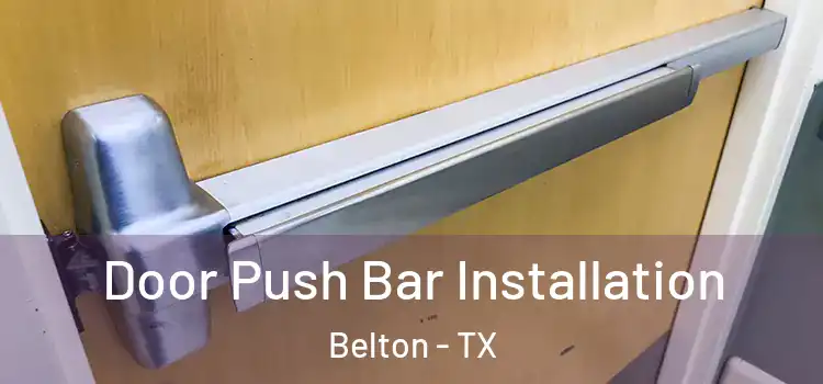  Door Push Bar Installation Belton - TX