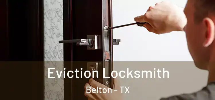  Eviction Locksmith Belton - TX