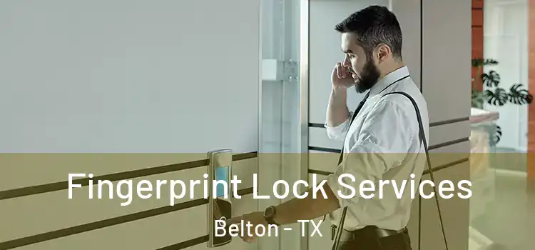  Fingerprint Lock Services Belton - TX