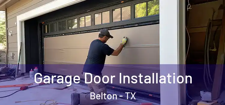  Garage Door Installation Belton - TX