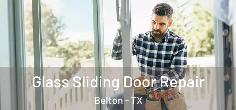  Glass Sliding Door Repair Belton - TX