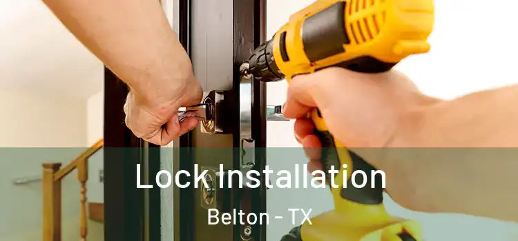  Lock Installation Belton - TX