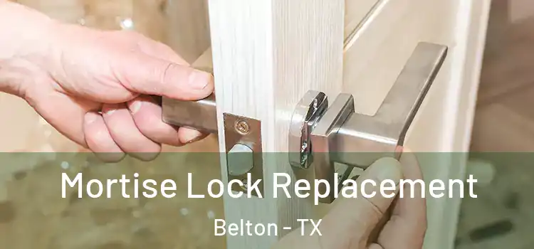  Mortise Lock Replacement Belton - TX