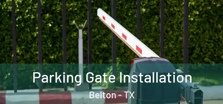  Parking Gate Installation Belton - TX
