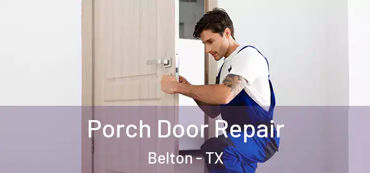  Porch Door Repair Belton - TX