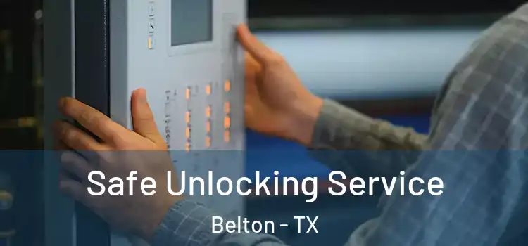  Safe Unlocking Service Belton - TX