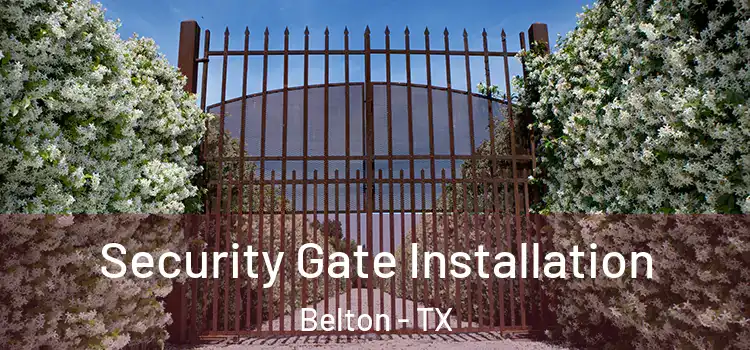 Security Gate Installation Belton - TX
