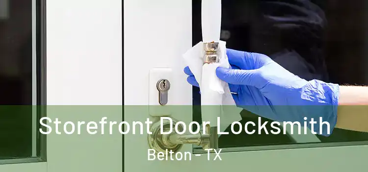  Storefront Door Locksmith Belton - TX