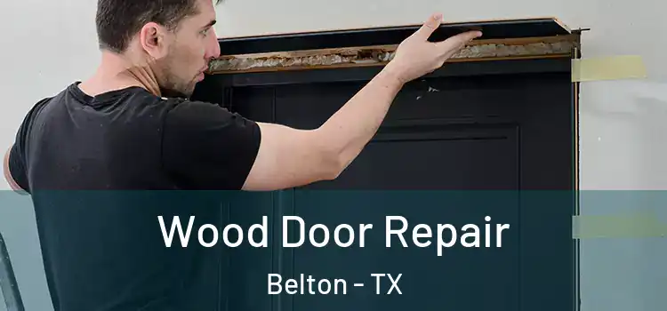 Wood Door Repair Belton - TX